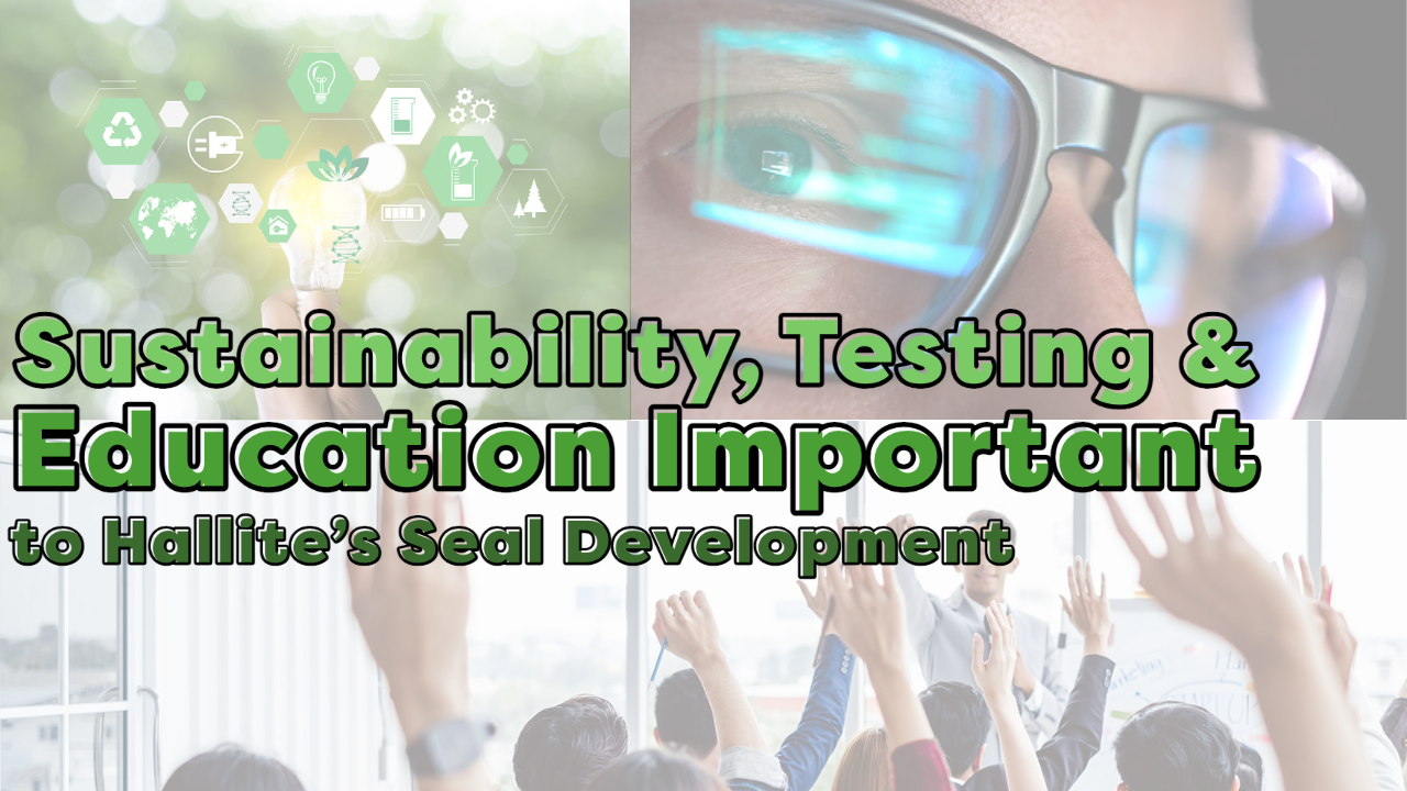 Sustainability, Education and Testing Important to Hallite&rsquo;s Seal Development thumbnail