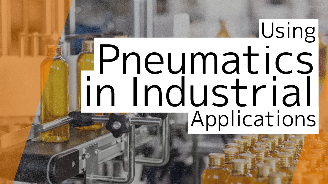 Bottling production line in the background with text Using Pneumatics in Industrial Applications over it