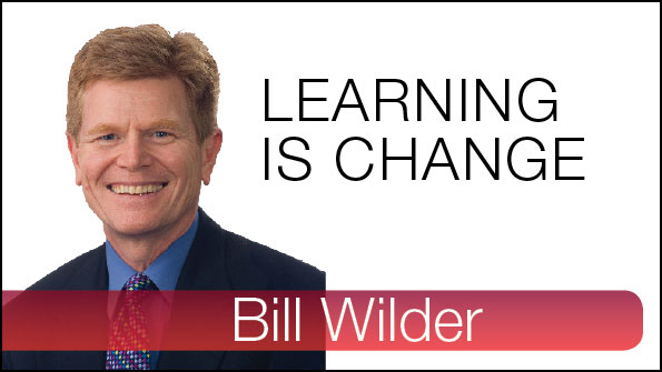 Bill Wilder Learning is Change