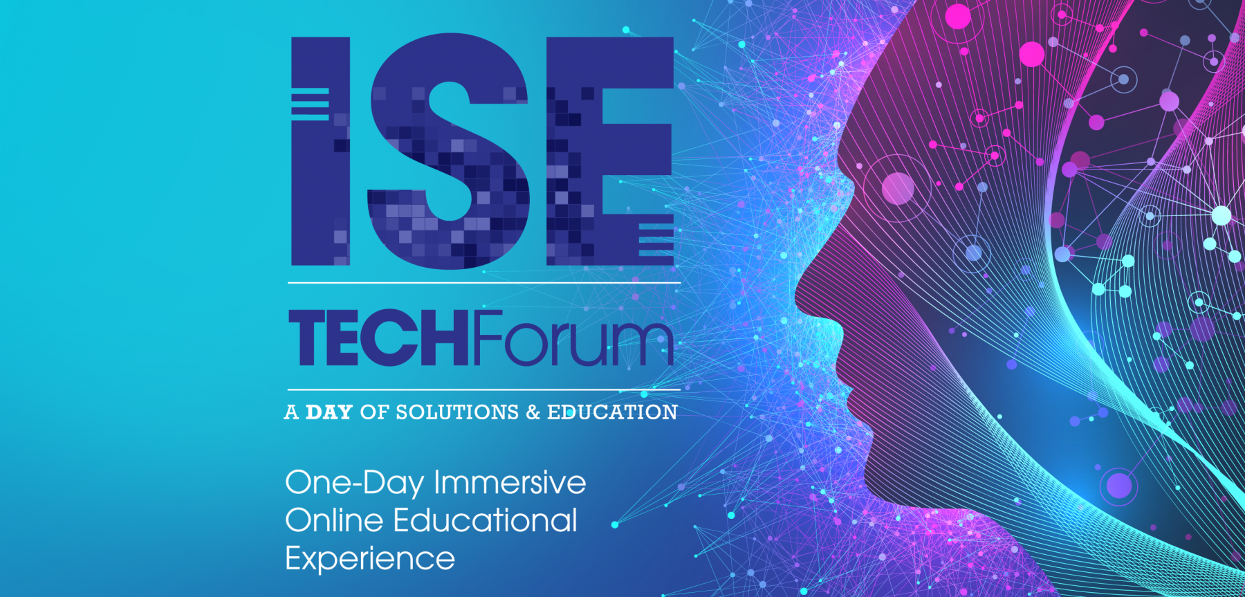 ISE TECHForum 2020 Virtual Experience graphic with logo and face