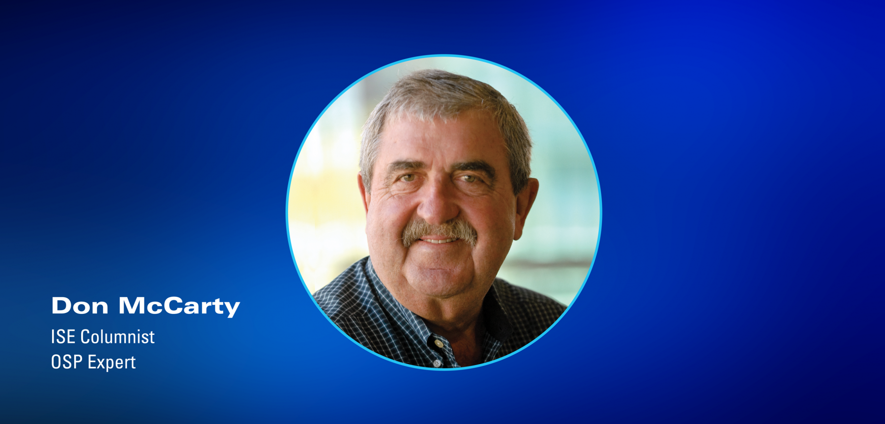 ISE Columnist Don McCarty, OSP Expert