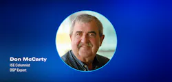 ISE Columnist Don McCarty, OSP Expert ISE Columnist Don McCarty, OSP Expert
