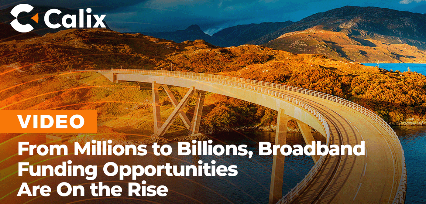 Calix Video Feature Image, From Millions to Billions
