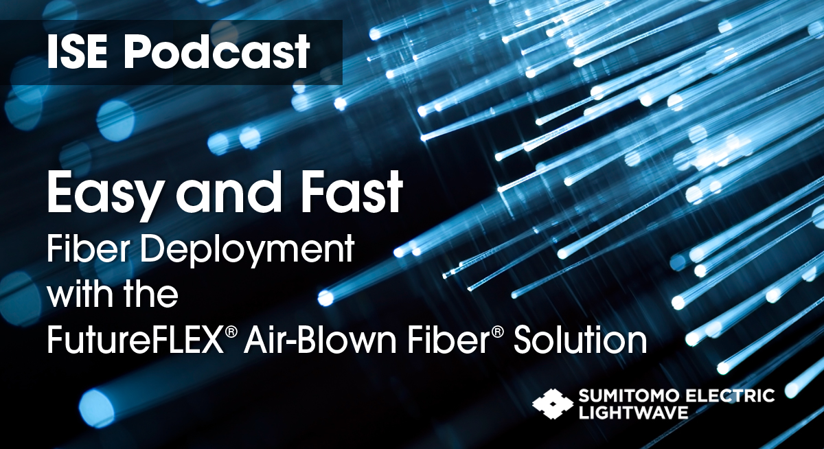 Sumitomo Podcast Blown Fiber