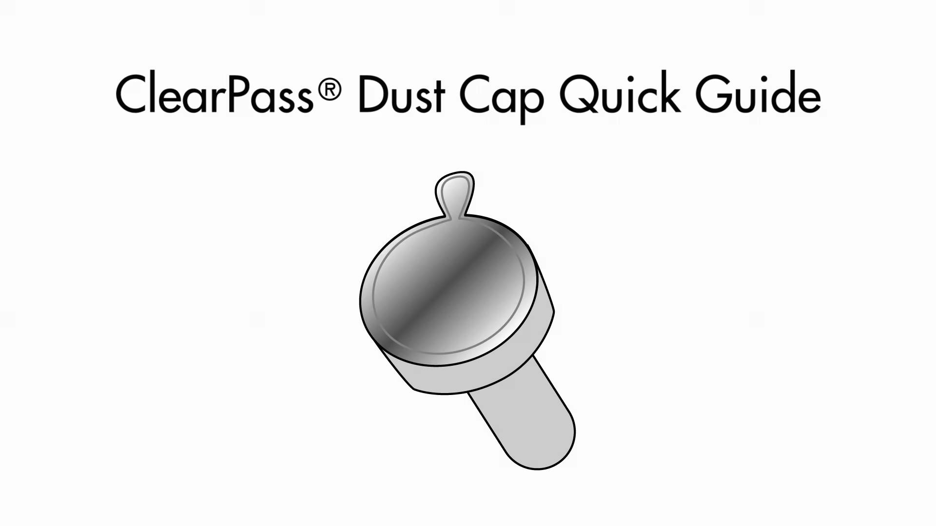 ClearPass Dust Cap Quick Guide