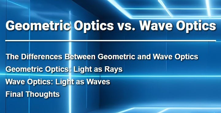 Geometrics Optics vs Wave Optics