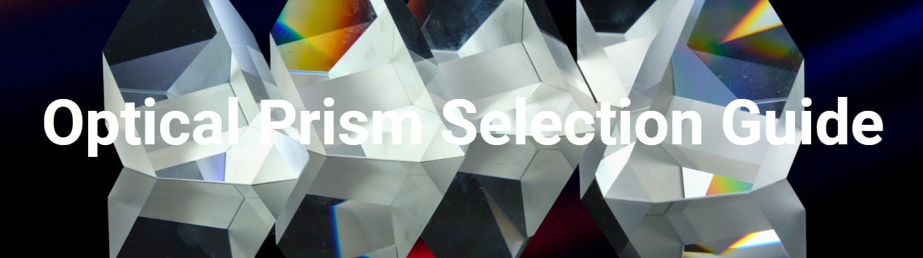 Avantier - Optical Prism Selection Guide