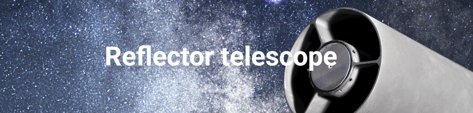 Reflector Telescope