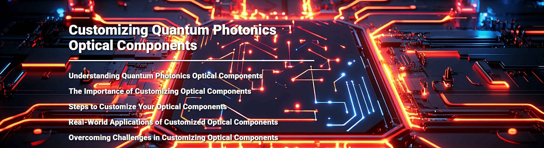 Customizing Quantum Photonics Optical Components