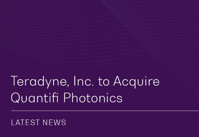 Teradyne To Acquire Quantifi Photonics