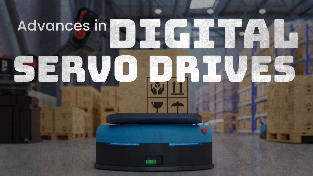 Advances in digital servo drives