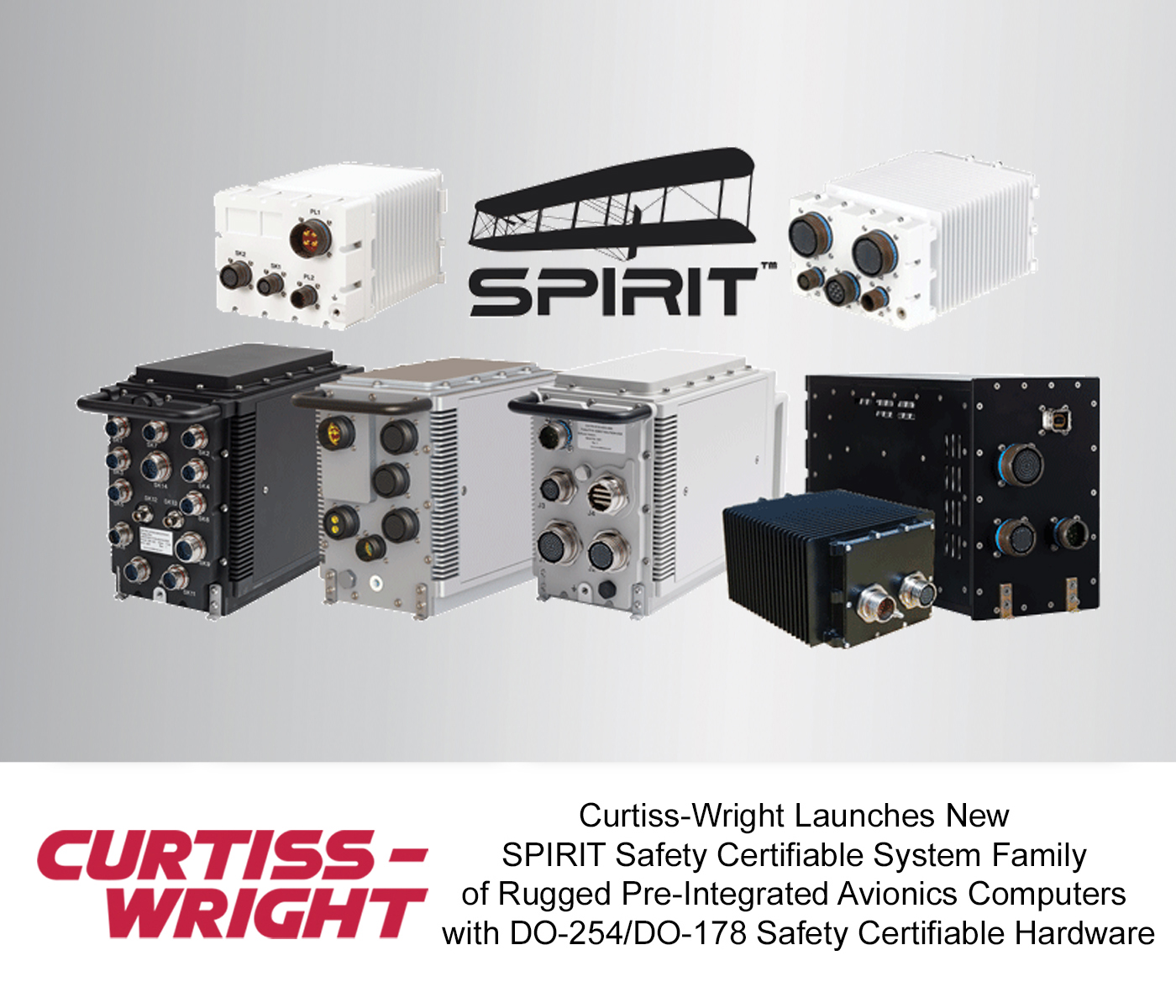 NEW SPIRIT FAMILY PRE-INTEGRATED SYSTEMS WITH DO-254/DO-178 MODULES DELIVERS INDUSTRY&rsquo;S BROADEST, MOST FLEXIBLE RANGE OF CONFIGURATIONS AND OPTIONS FOR AIRBORNE COMPUTER APPLICATIONS