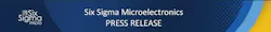 Courtesy of Six Sigma Microelectronics Courtesy of Six Sigma Microelectronics