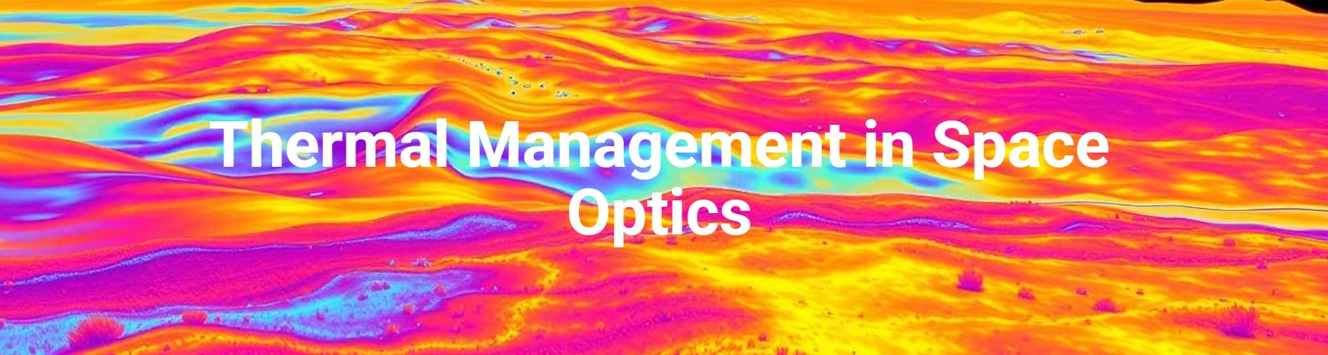 Thermal Management in Space Optics