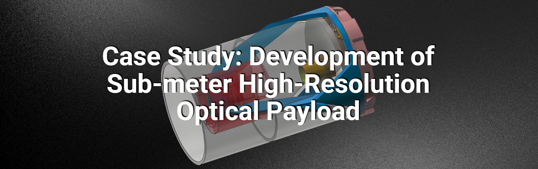 Submeter High Resolution Optical Payload