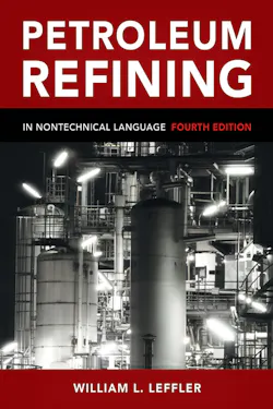 Petroleum Refining in Nontechnical Language, 4E Petroleum Refining in Nontechnical Language, 4E