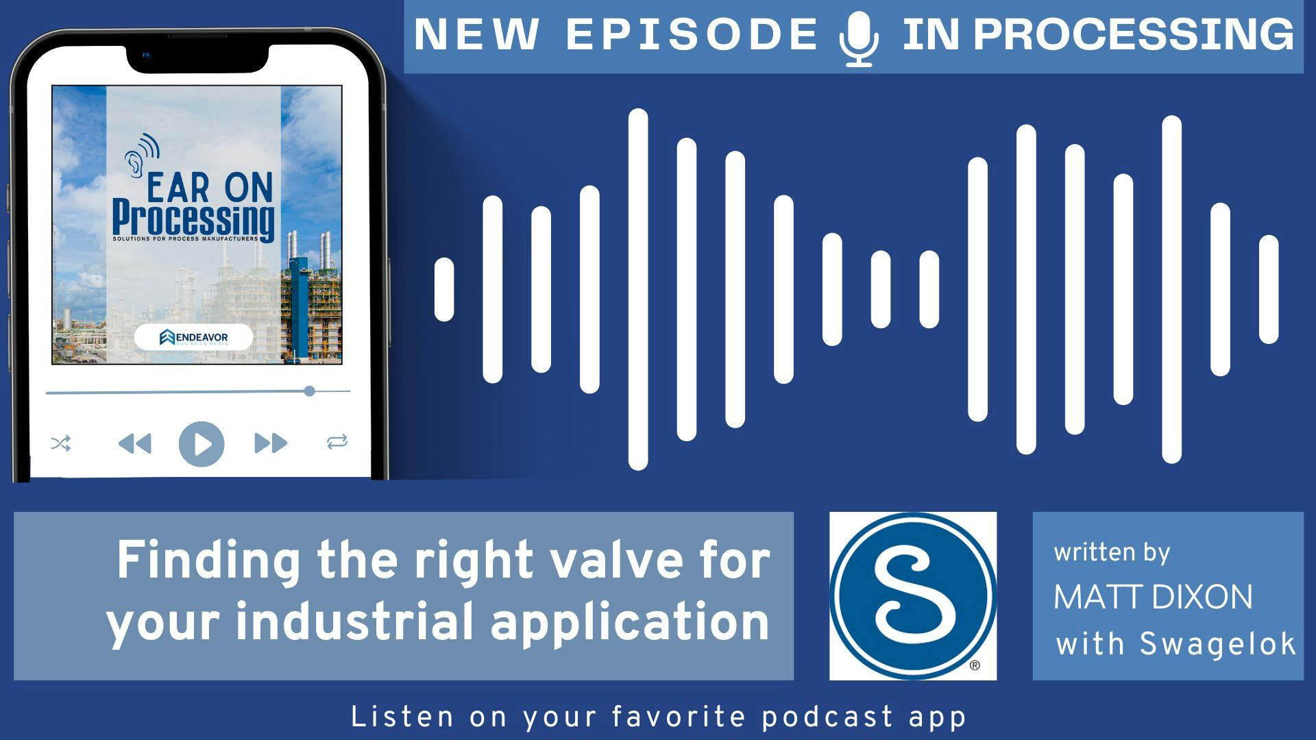This In Processing segment, an audio version of an article from Swagelok's Matt Dixon, reviews valve classifications, P&ID symbols and performance factors to improve safety and efficiency in small-bore fluid systems.