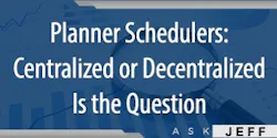 ask-jeff-shiver-Planner-Schedulers-Centralized-or-Decentralized ask-jeff-shiver-Planner-Schedulers-Centralized-or-Decentralized