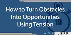 ask-jeff-shiver-obstacles-into-opportunities-tension ask-jeff-shiver-obstacles-into-opportunities-tension