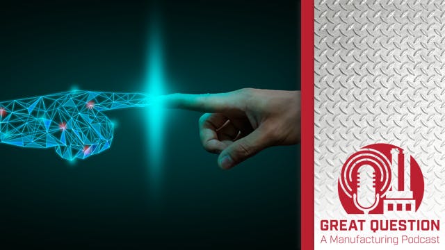 Podcast: Manufacturers are abandoning analog and embracing digitalization to stay competitive and secure