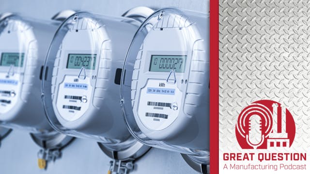 Podcast: Smart metering for manufacturers &ndash; Should you make the switch?