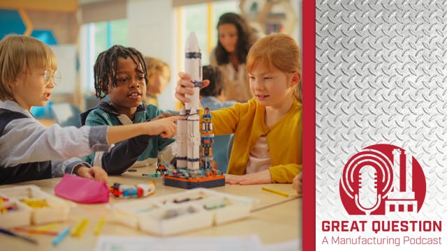 Podcast: Manufactures Need To Do More To Reach Students The Future Of The Industry Depends On It