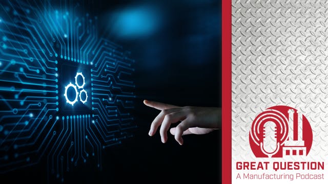 Podcast: Which manufacturing technologies are really worth the money?