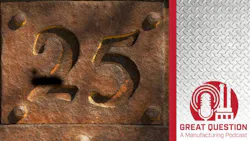 Podcast: Events that reshaped manufacturing over the past 25 years Podcast: Events that reshaped manufacturing over the past 25 years