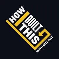 How I Built This with Guy Raz How I Built This with Guy Raz