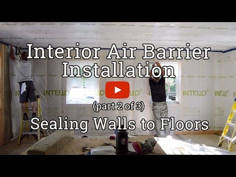 Installing An Interior Air Barrier Membrane: Sealing Walls to Floors (2 ...