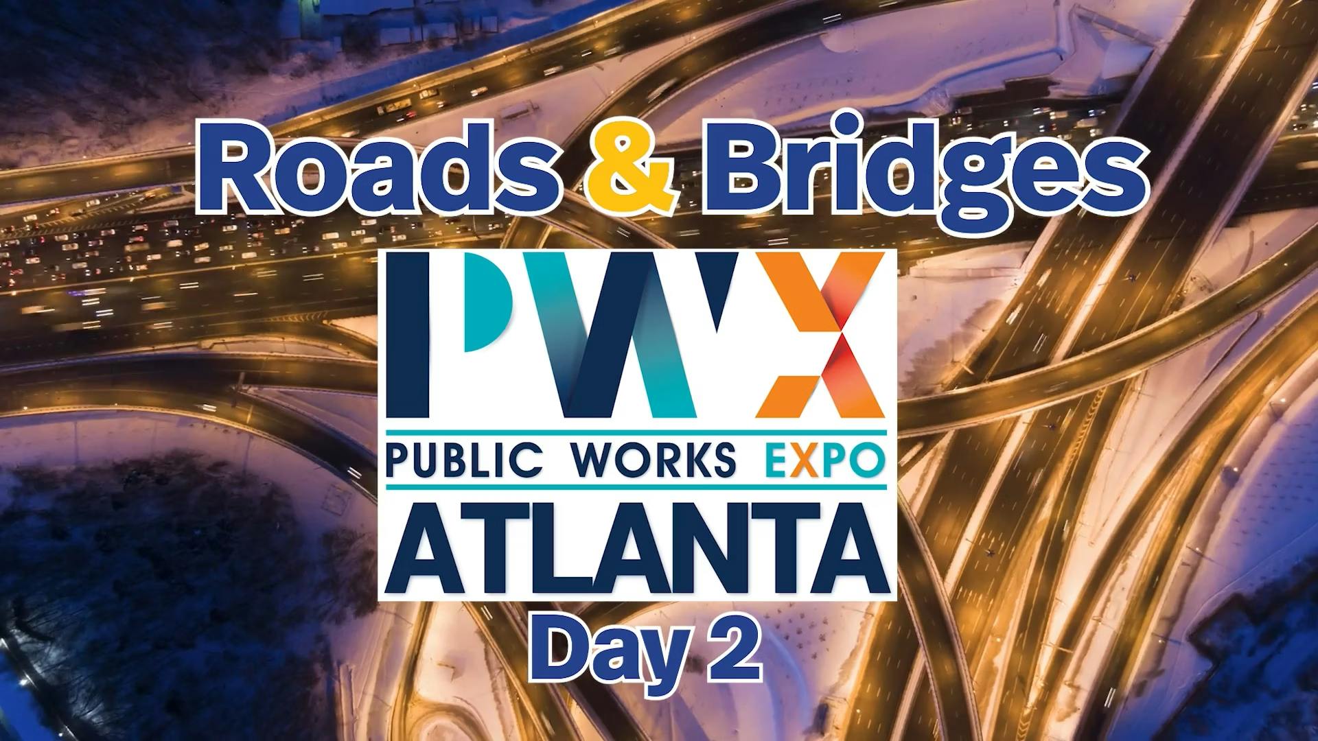 Roads & Bridges Convention Coverage: PWX 2024 Day 2