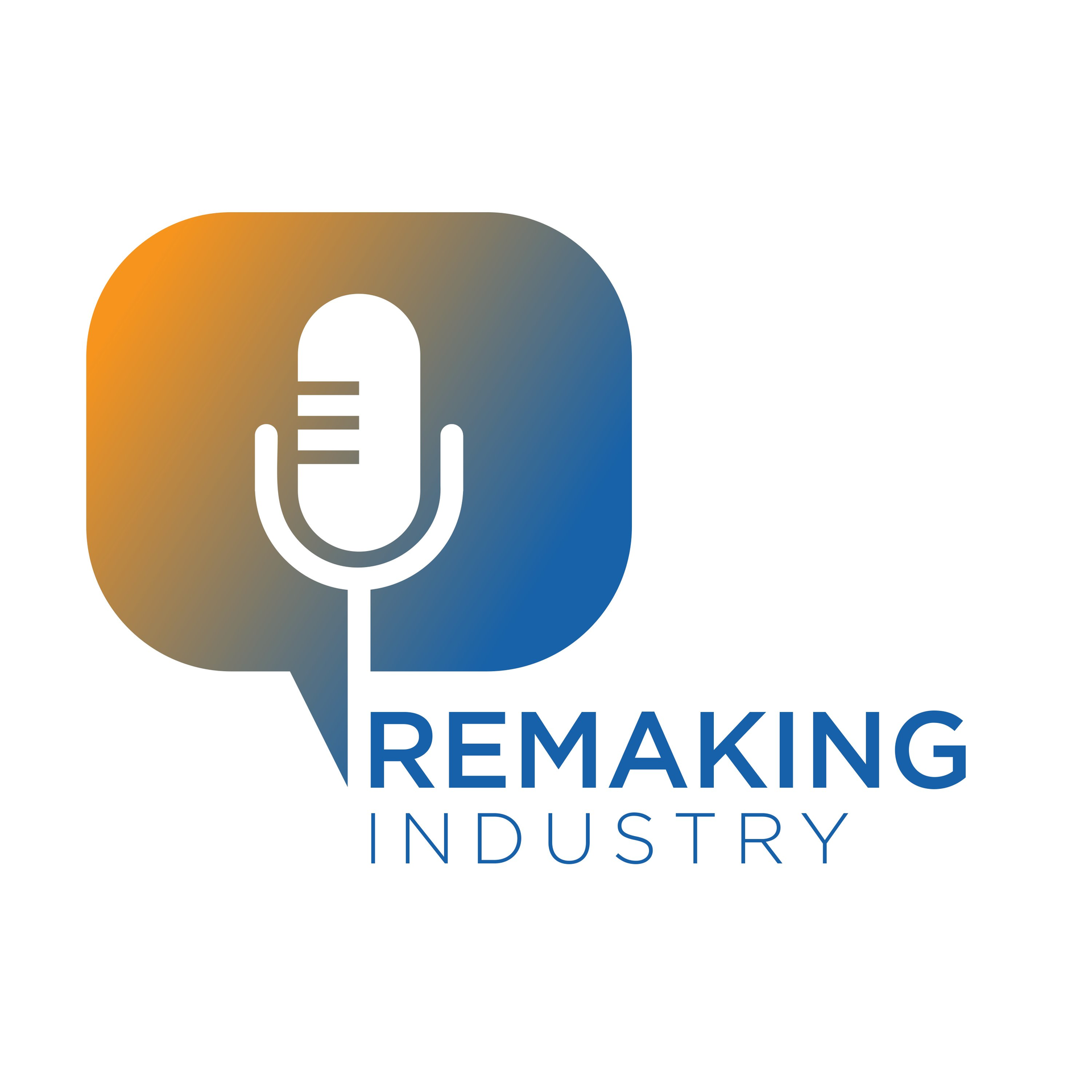 Remaking Industry Podcast Logo 63f3e6cc83269