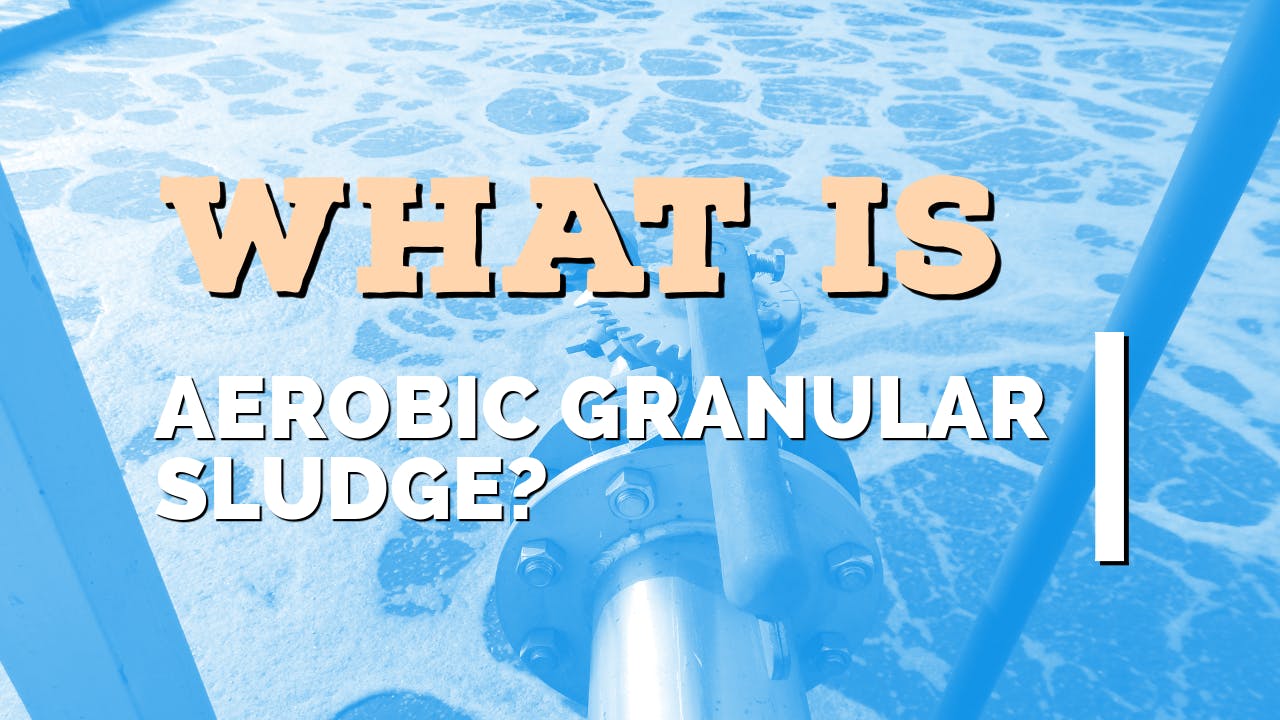 what-is-aerobic-granular-sludge-hero-image