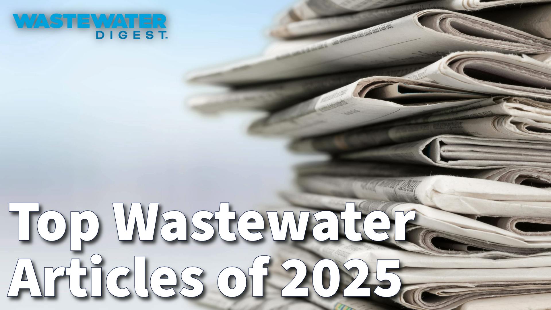 The top wastewater articles of 2025