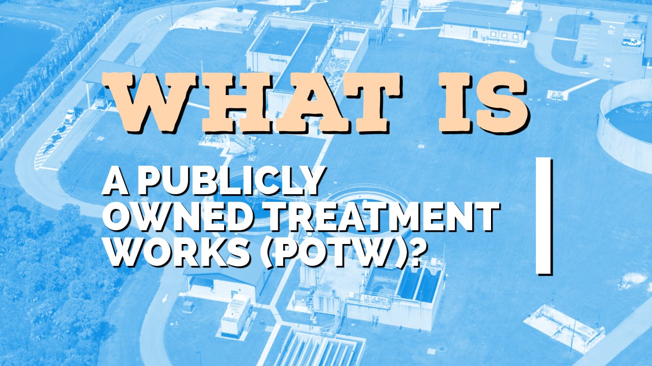 what_is_a_publicly_owned_treatment_works_potw_wast